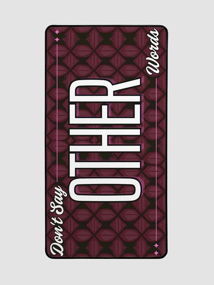 Don't Say Other Words Deskmat product image (2)