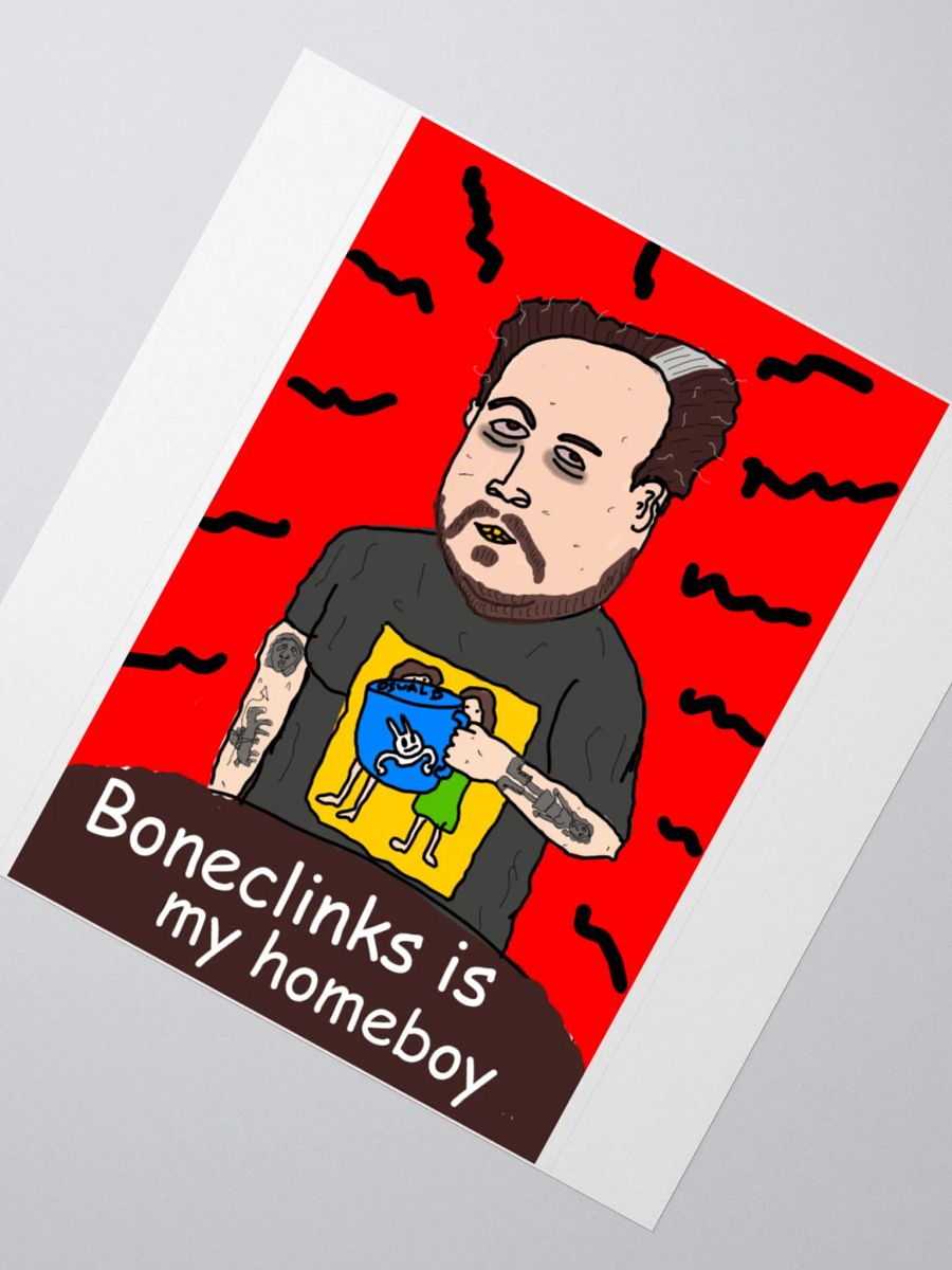 Boneclinks is my homeboy product image (5)