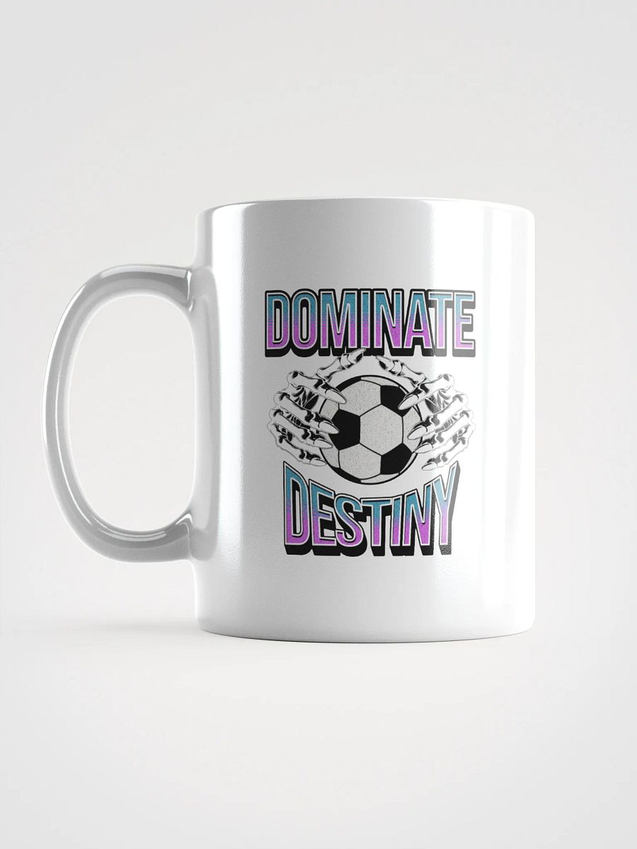 Dominate Destiny Soccer White Glossy Mug product image (1)