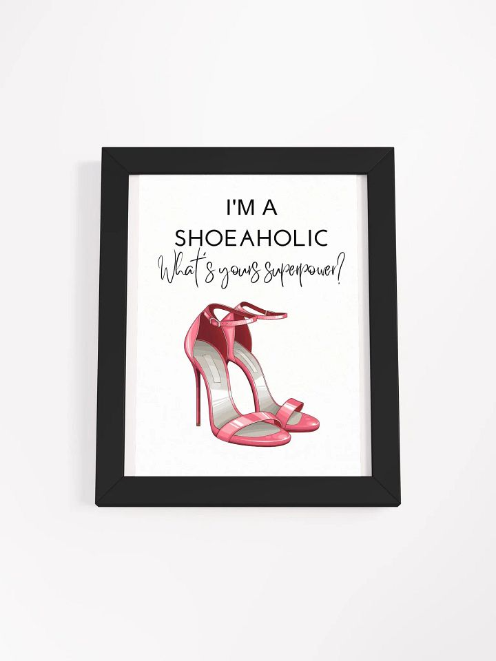 vanity decor, teen room decor, dorm room, shoe lover, gift- Framed High-Quality Matte Poster (in) for her, bedroom decor, fashion illustration, quote print- Framed High Quality Matte (in) product image (1)