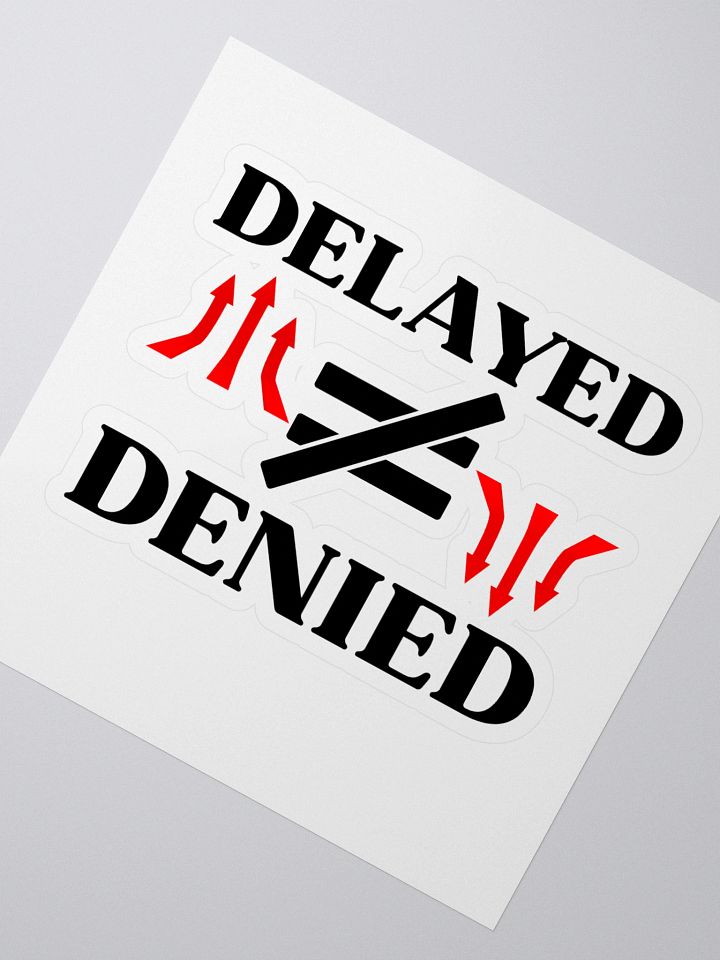 Delayed Not Denied Kiss Cut Stickers product image (2)