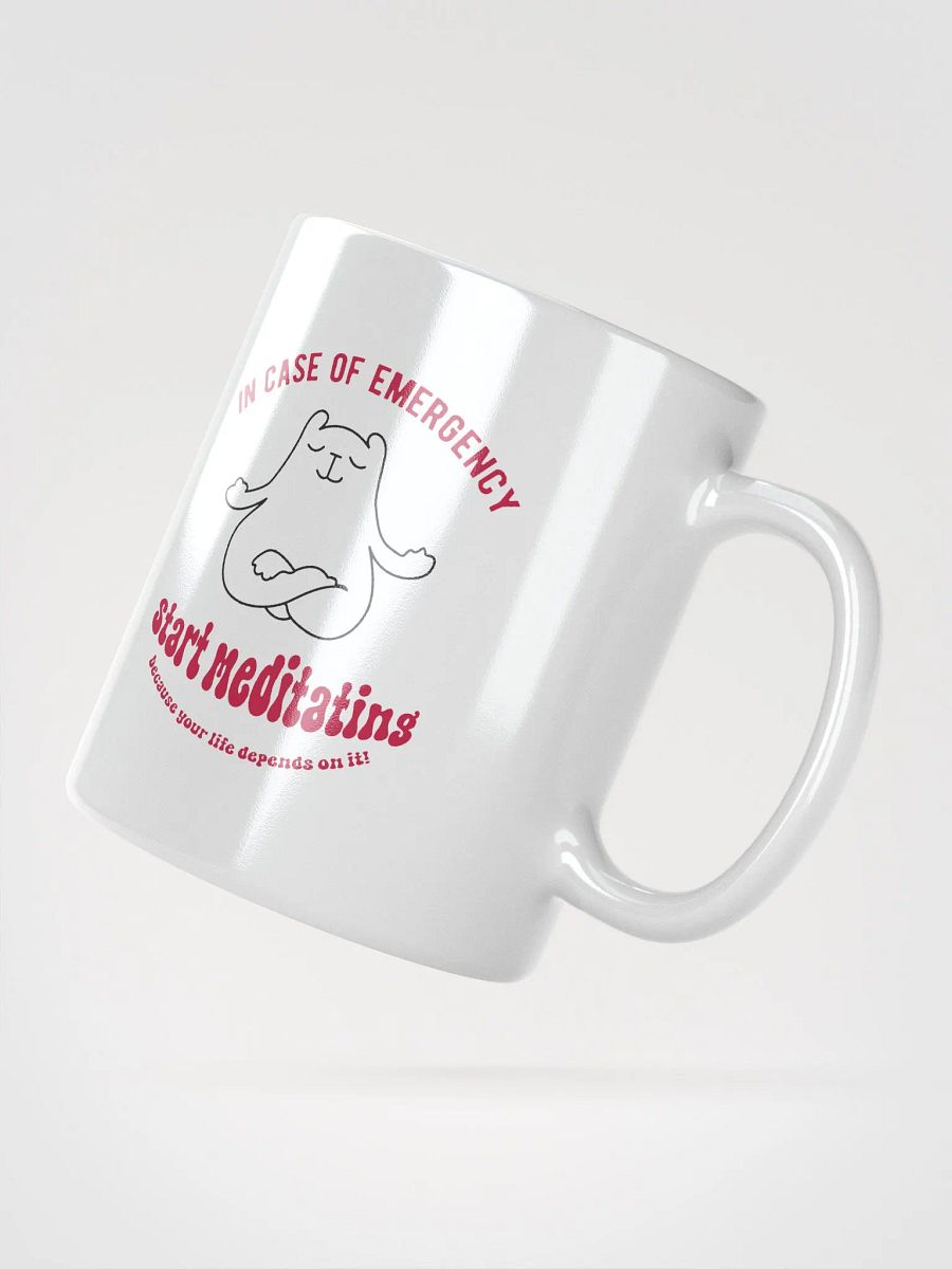 In Case of Emergency, Start Meditating Mug | Funny Mindfulness Quote Coffee Cup product image (5)