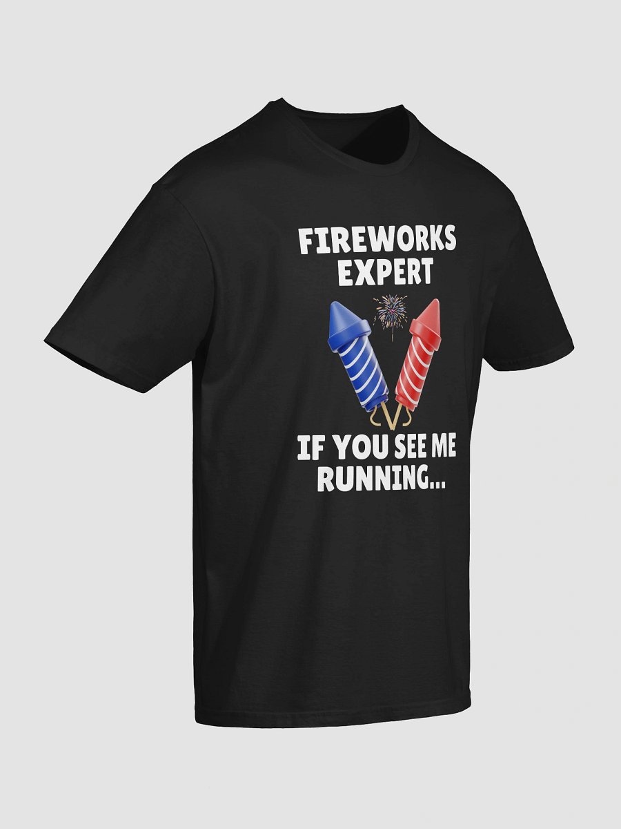 Fireworks Expert: If You See Me Running… T-Shirt product image (3)