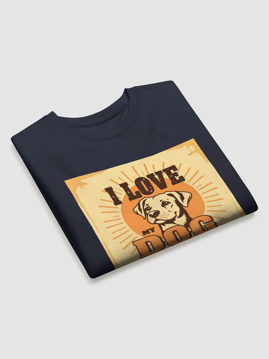 Love My Dog Sweatshirt product image (22)