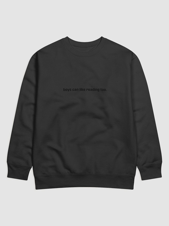 boys can like reading too Sweatshirt product image (1)
