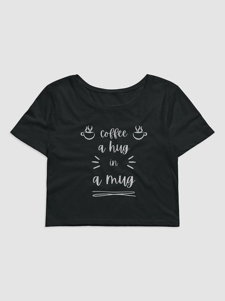 Coffee Hug Women's Crop Tee product image (1)