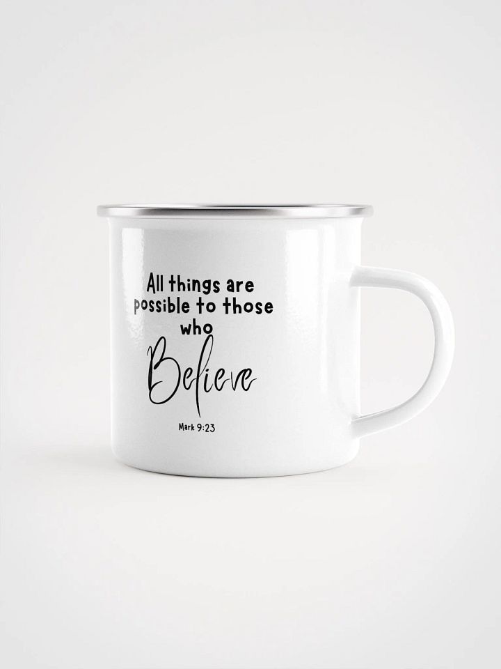 All Things Are Possible To Those Who Believe Enamel Mug product image (1)