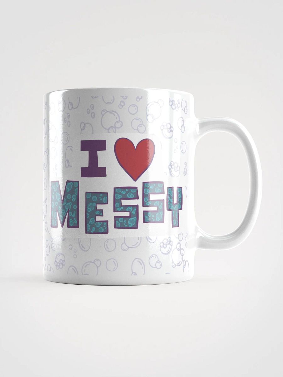 I Love Messy - White Cup product image (3)