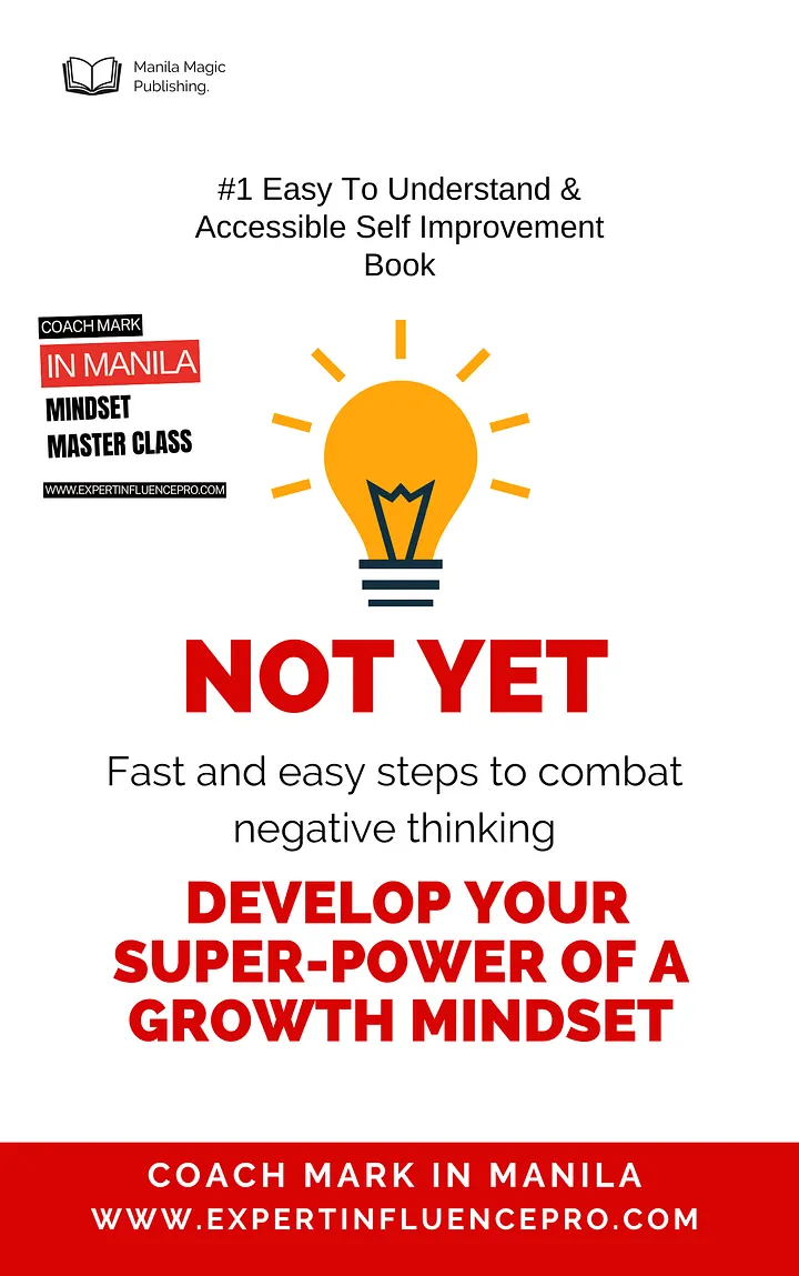 The Superpower Of Not Yet - Coach Mark in Manila Growth Mindset Masterclass E book and MP3 audio. product image (1)
