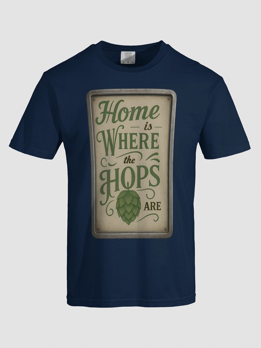 Home Is Where the Hops Are Tee – Wear Your Brewing Heart product image (5)