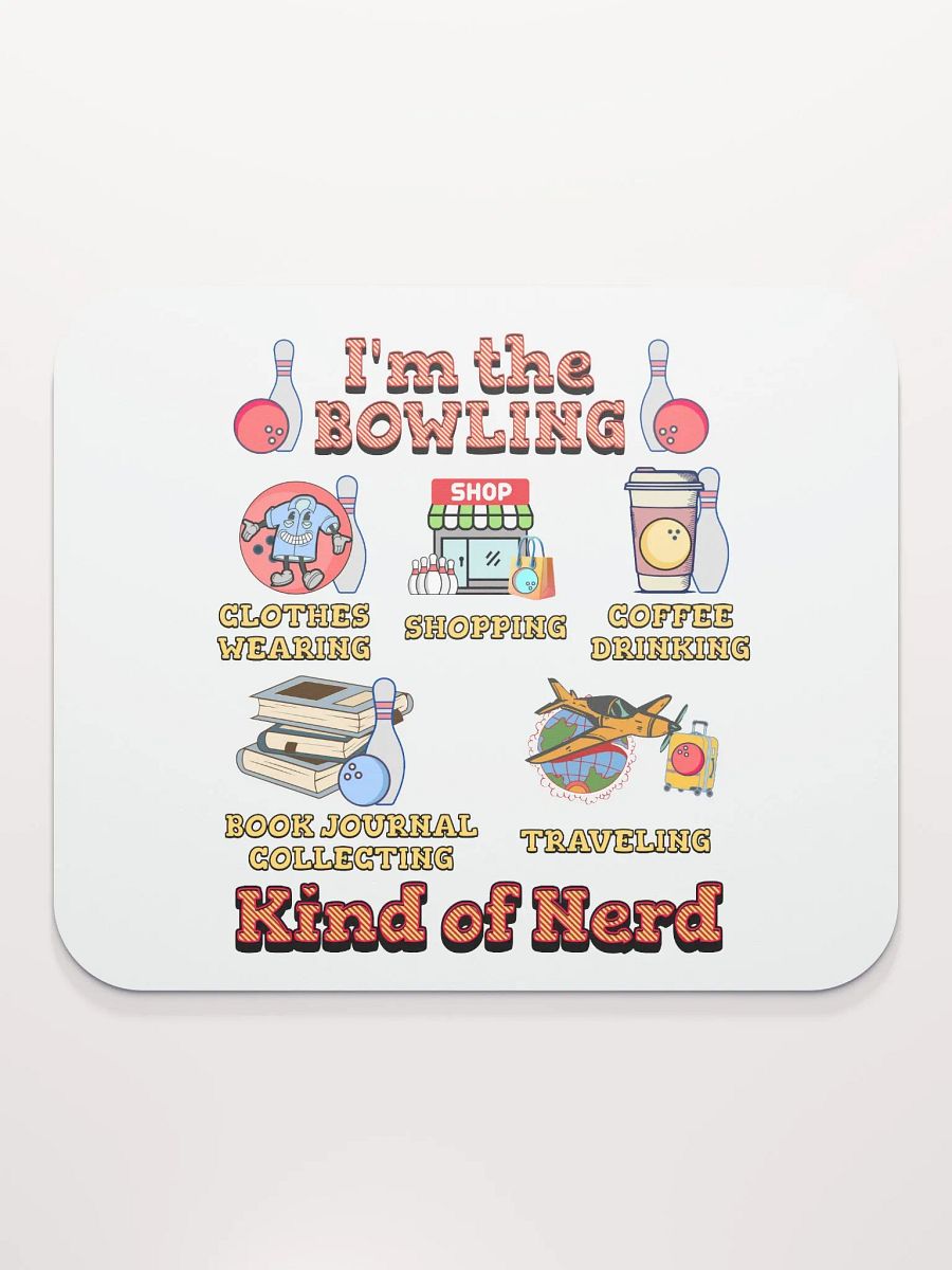 Im The Bowling Kind Of Nerd Hobby Illustrated Mouse Pad product image (1)
