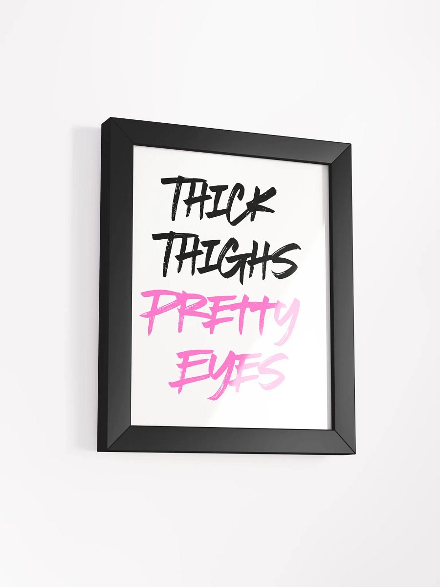 Thick Thighs Pretty Eyes Framed Poster product image (2)