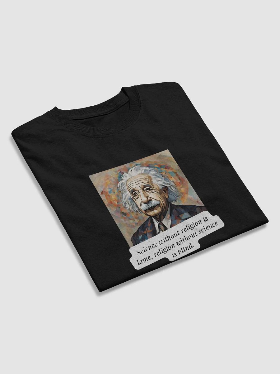 Science Without Religion Is Lame, Religion Without Science Is Blind – Einstein T-Shirt product image (3)