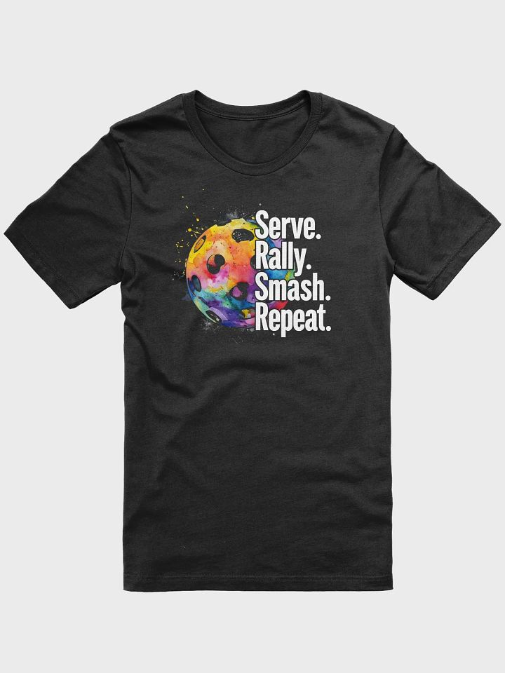 Serve - Rally - Smash - Repeat Pickleball Shirt – Play in Full Color product image (1)