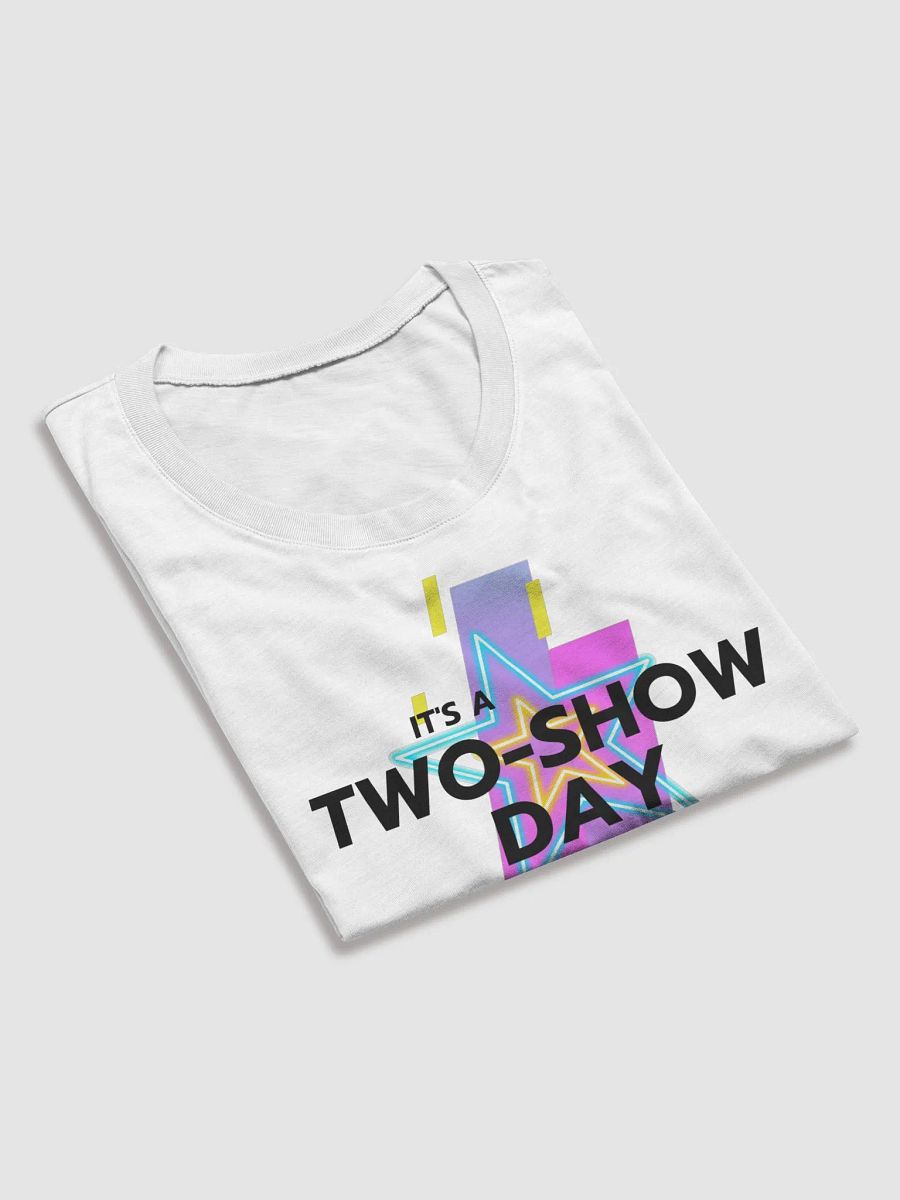 It's a two show day (black) - Ladies' Short Sleeve T-Shirt product image (4)