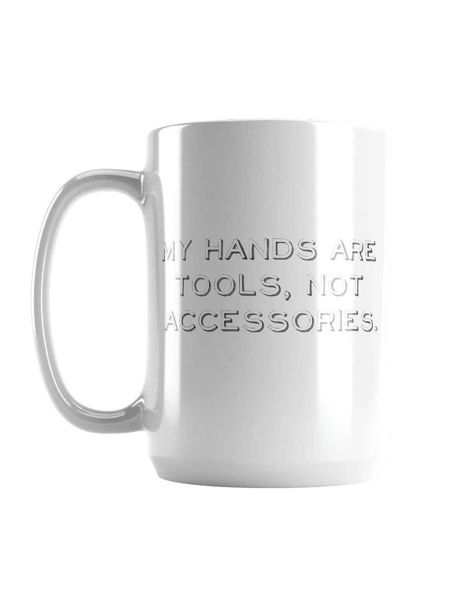 My Hands Are Tools, Not Accessories Distressed Print Big Mug product image (6)