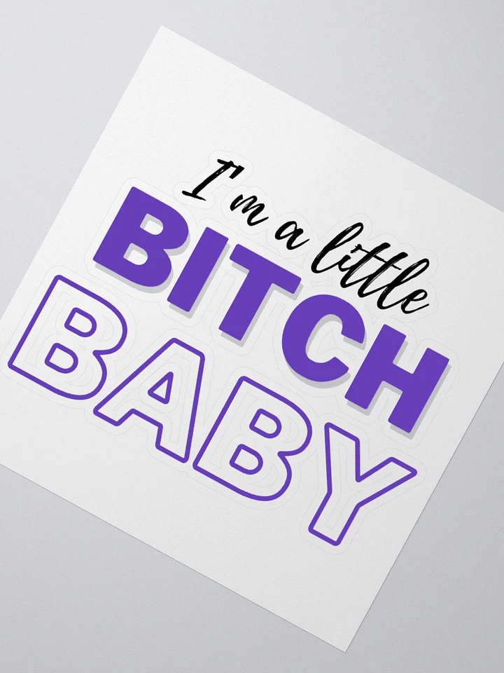 Little Bitch Baby Kiss Cut Sticker! product image (4)