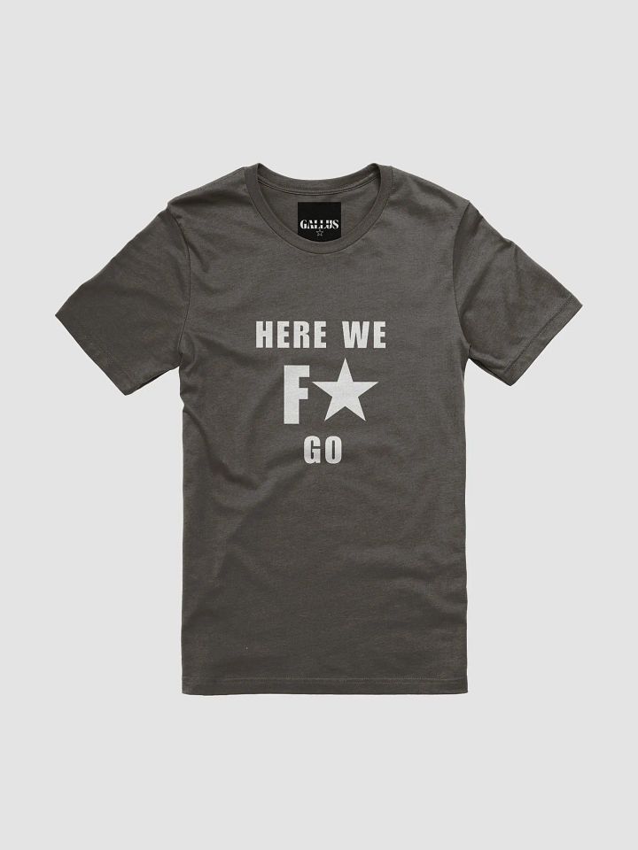 Gallus T-Shirts Here We Go product image (1)