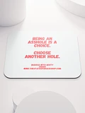 BUDDHA WITH BOOTY DESK MATS 4 U “Being an asshole is a choice. Choose another hole.” product image (1)