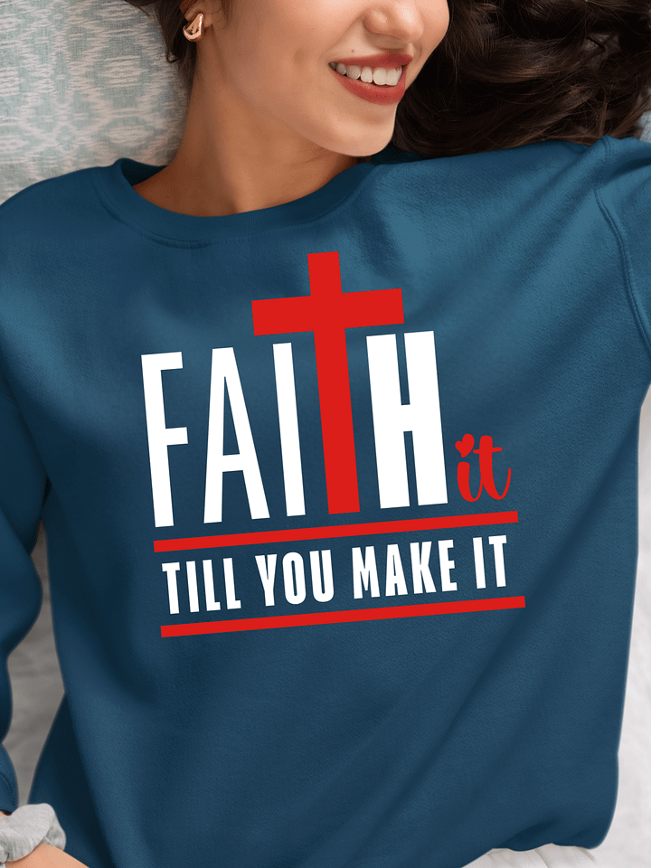 Faith It Til You Make It | Christian Sweater | Inspirational Faith-Based Sweatshirt for Women | Jesus Motivation Gift product image (16)