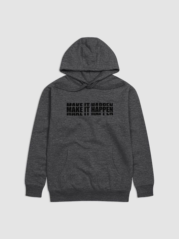 Make it Happen Hoodie product image (3)