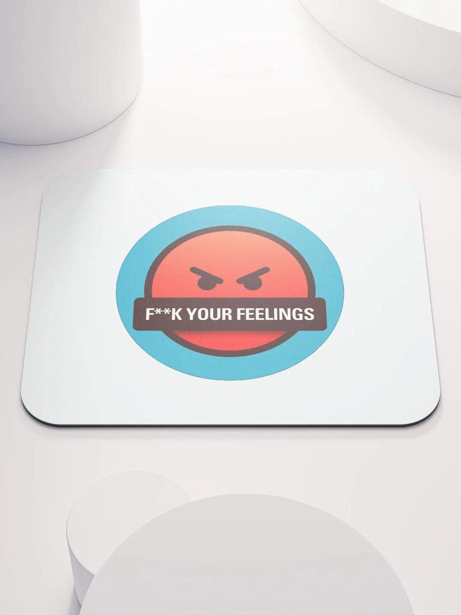 F**k Your Feelings Mouse Pad product image (1)
