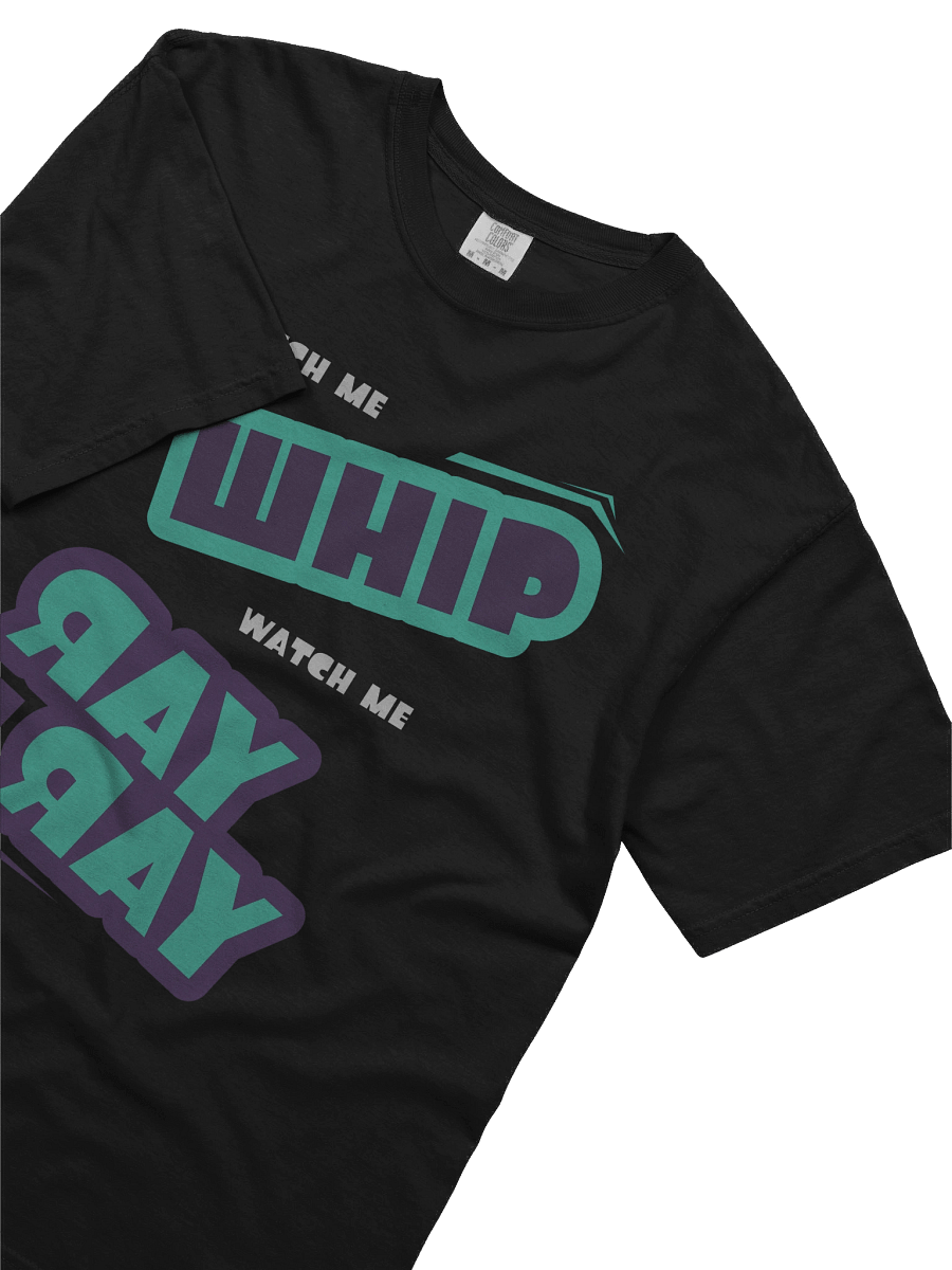 Watch Me Whip, Watch Me Ray Ray T-Shirt product image (5)