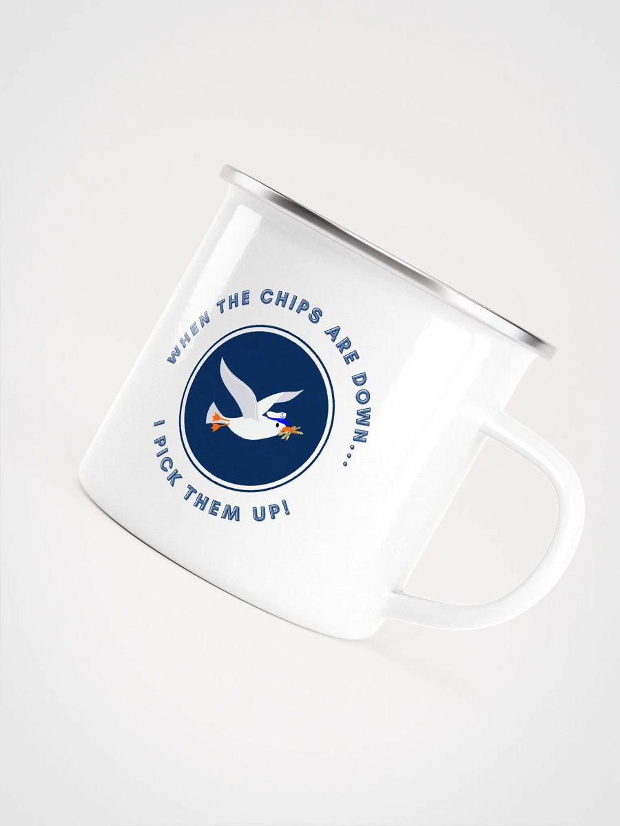 When the Chips are Down I Pick Them Up! Enamel Mug product image (5)