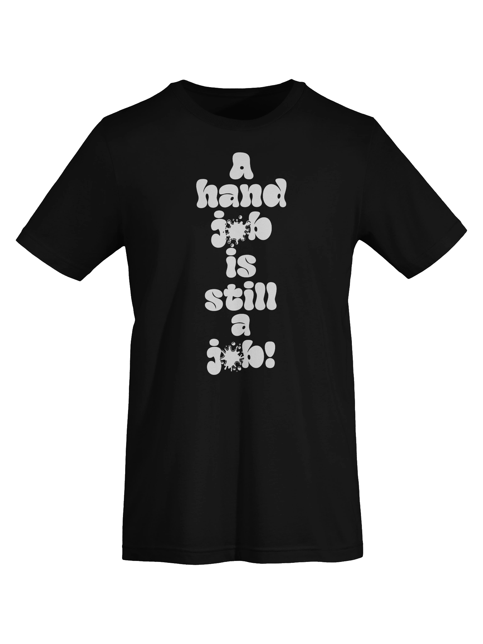 A hand job Is still a Job! Tee product image (7)