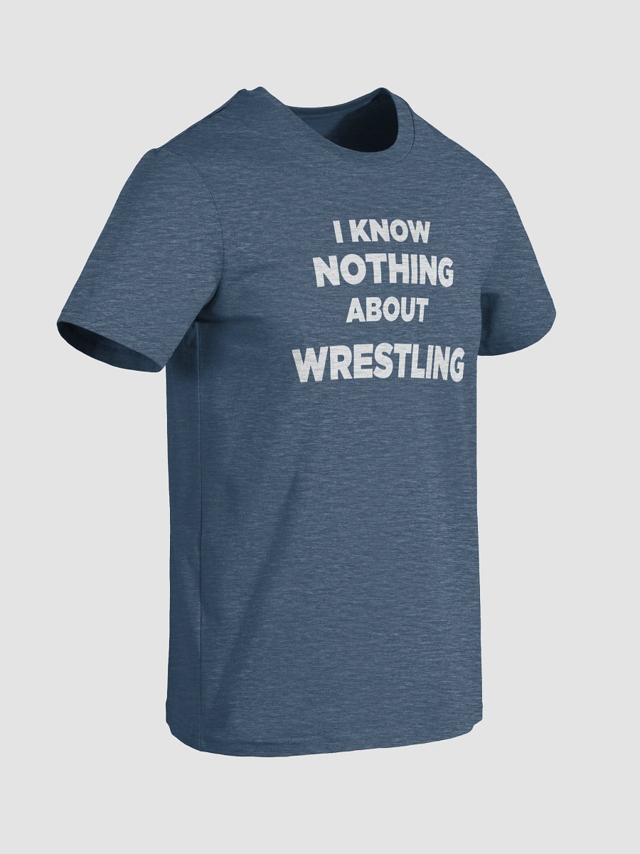 BlampCo! I Know Nothing About Wrestling Shirt (No Face) product image (2)