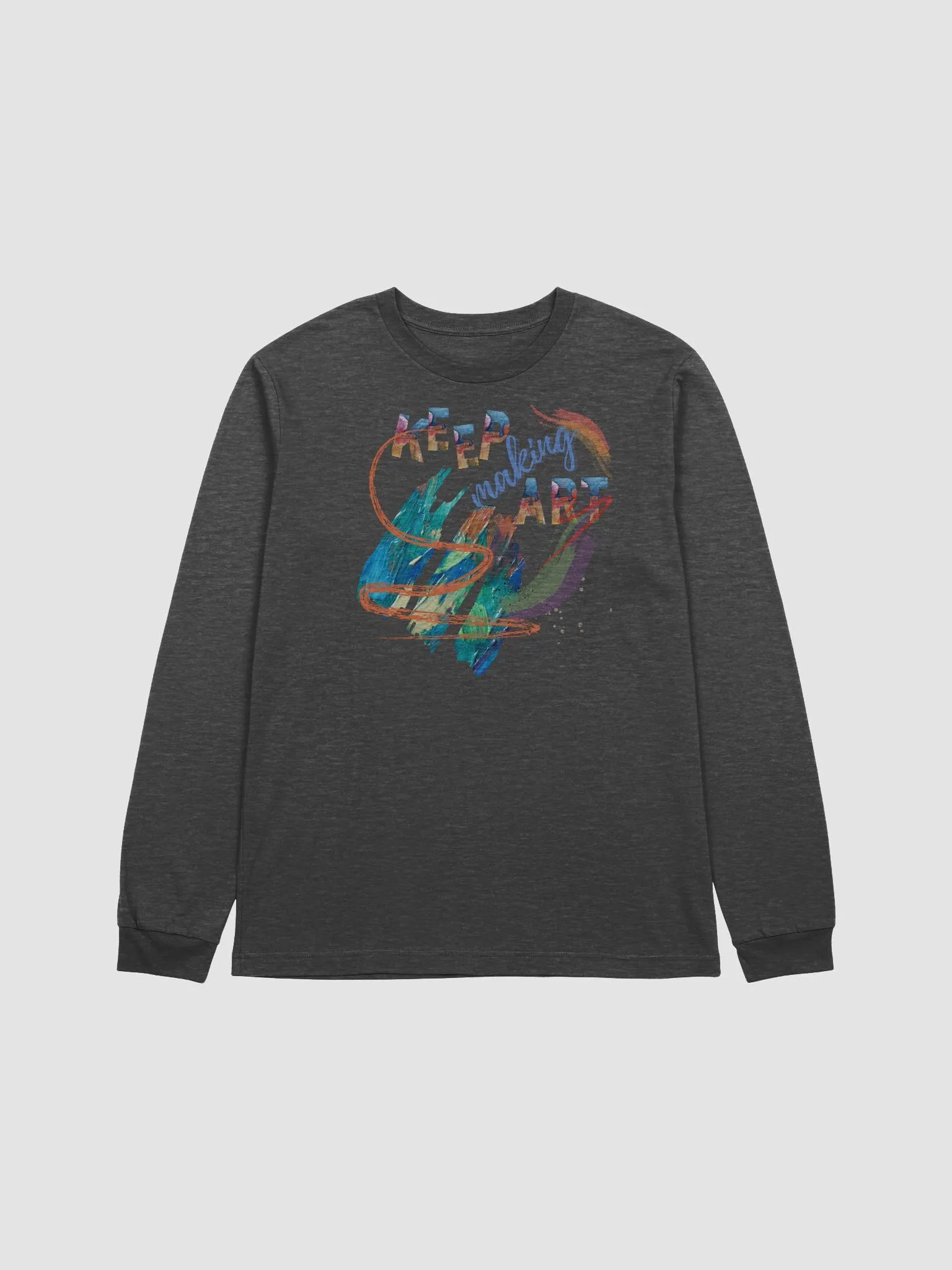 Keep making art sweat shirt product image (1)