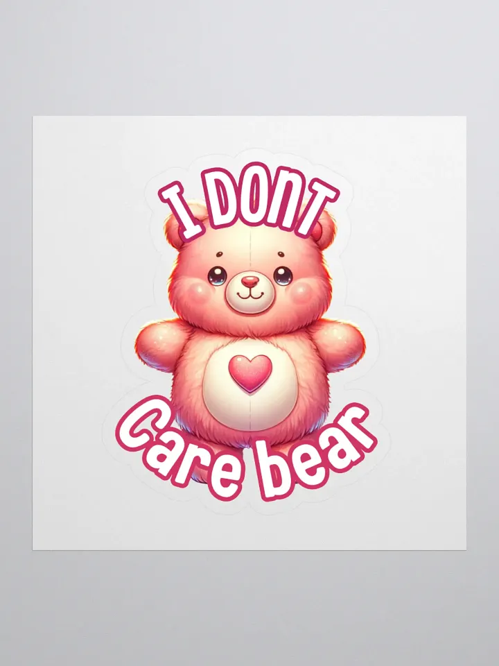 Cheerful 'I Don't Care' Teddy Bear Sticker product image (1)
