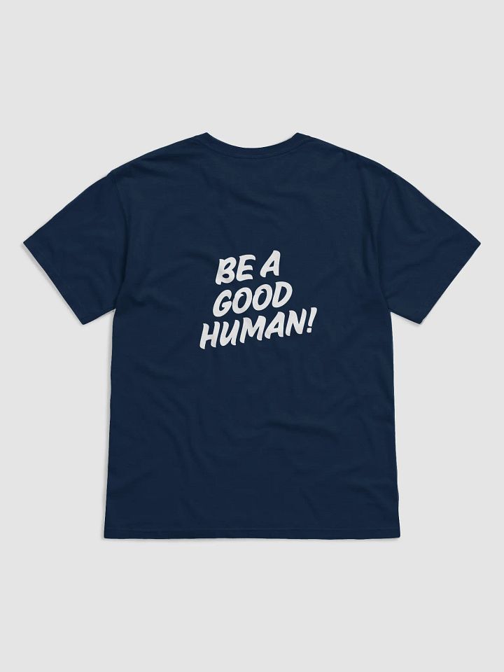 Be A Good Human T-Shirt product image (2)