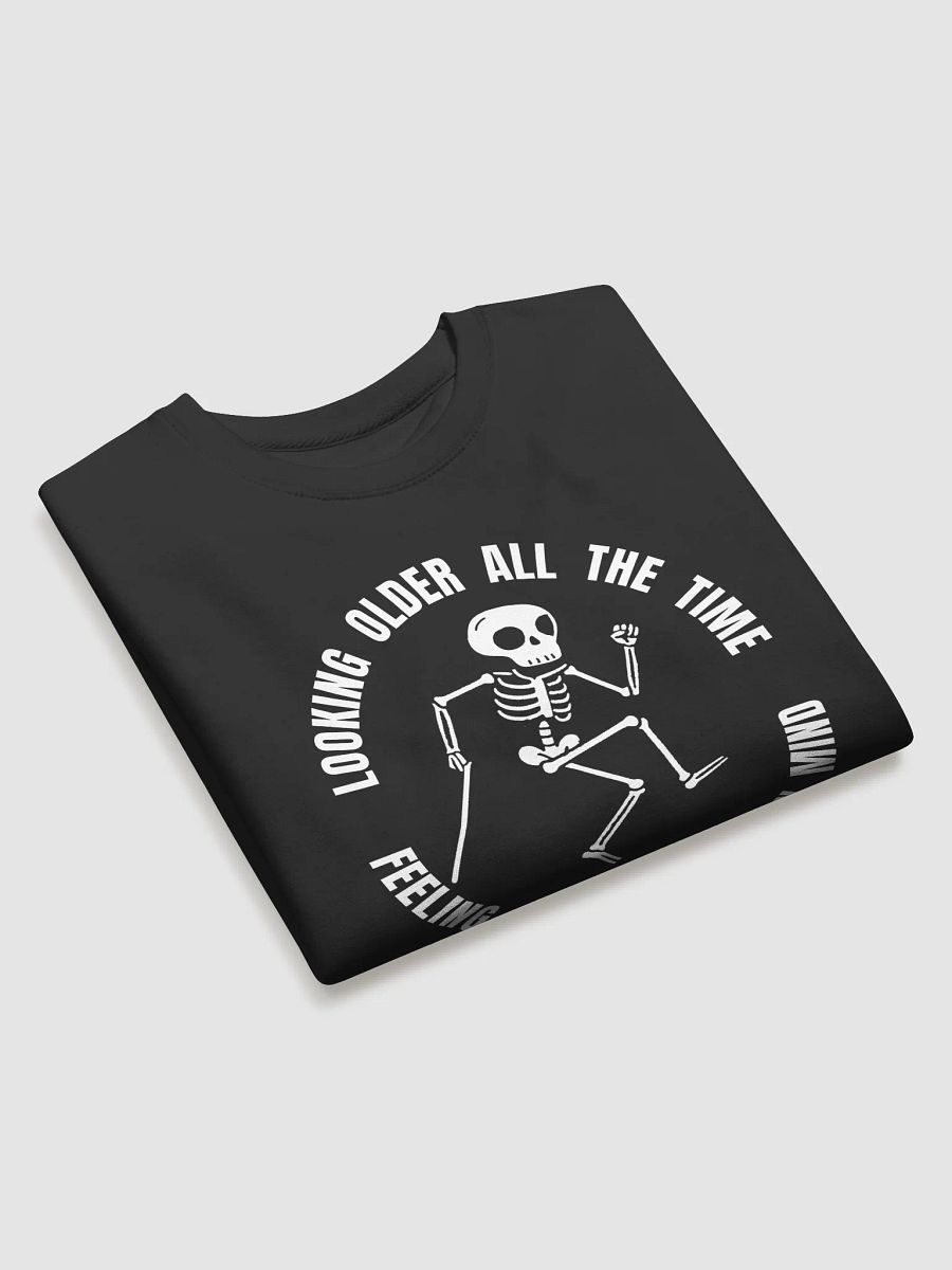 Skanking Skeleton – “Looking Older, Feeling Younger” Sweatshirt product image (3)