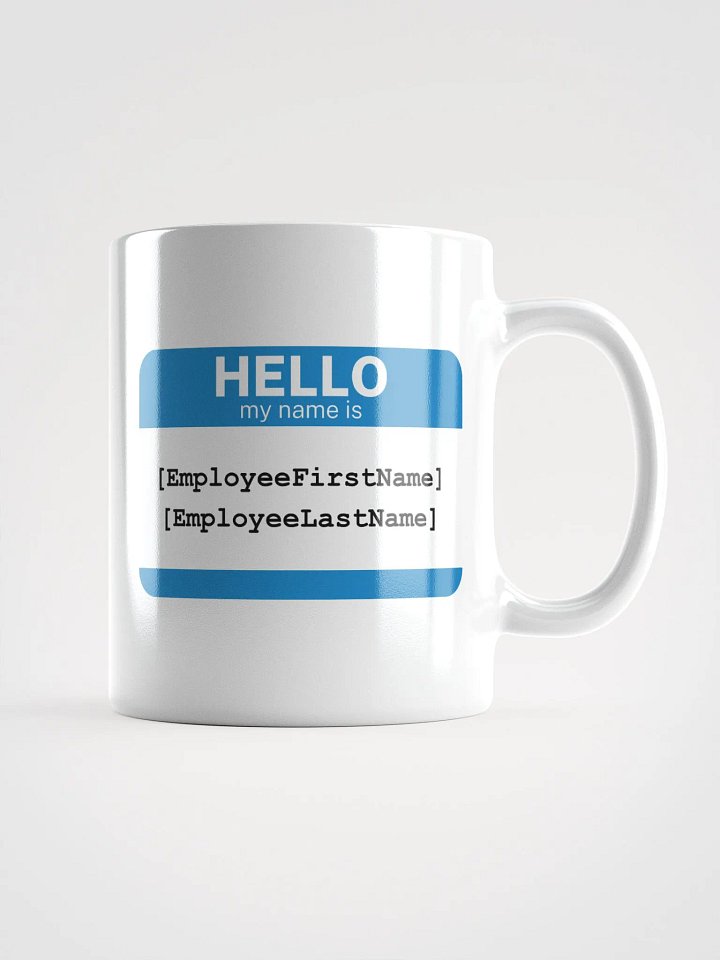 Hello My Name is [EmployeeFirstName] Mug product image (1)