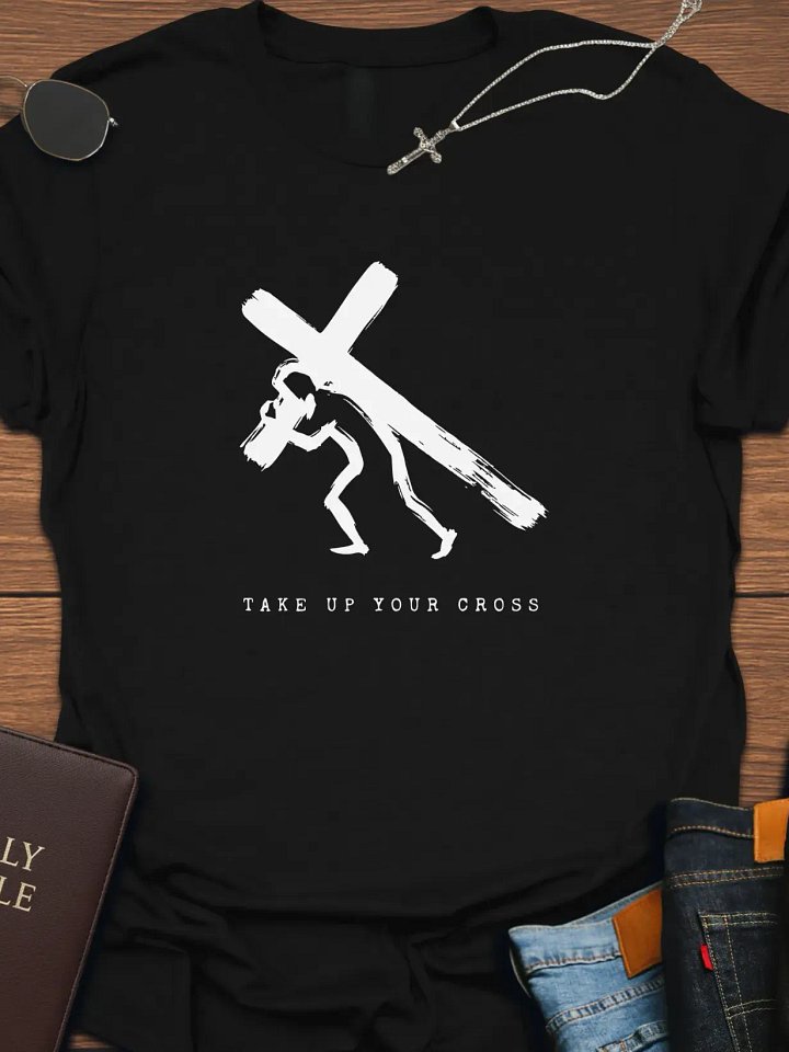 Take Up Your Cross T-Shirt product image (1)