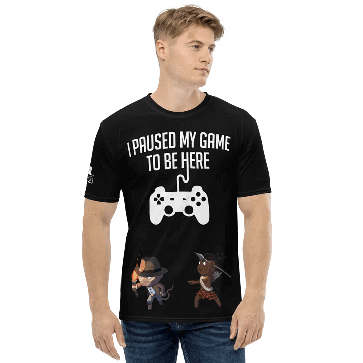 i paused my game to be here product image (2)