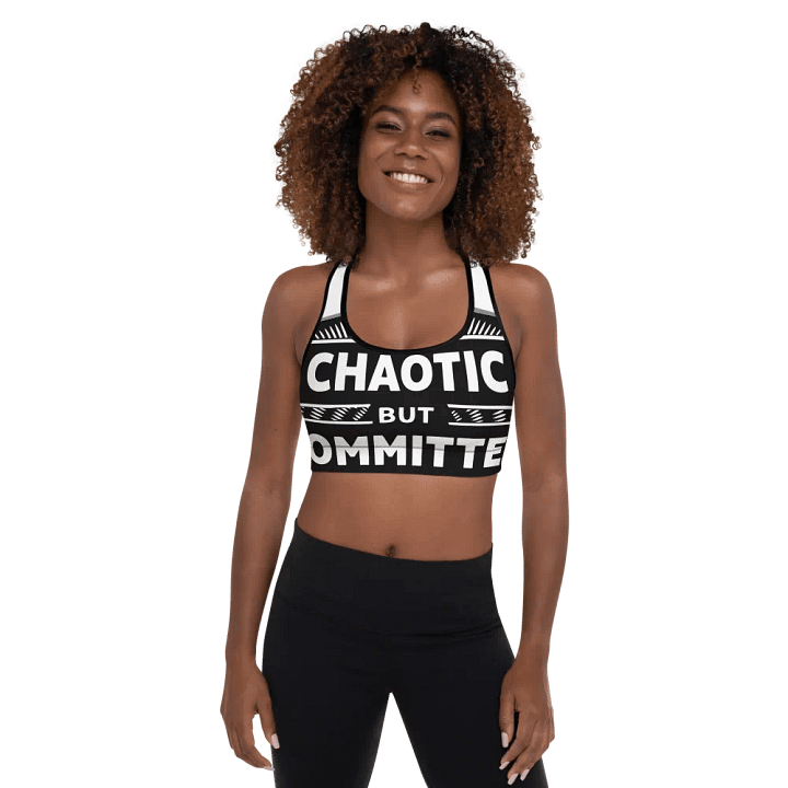 "Chaotic But Committed" Padded Sports Bra product image (1)