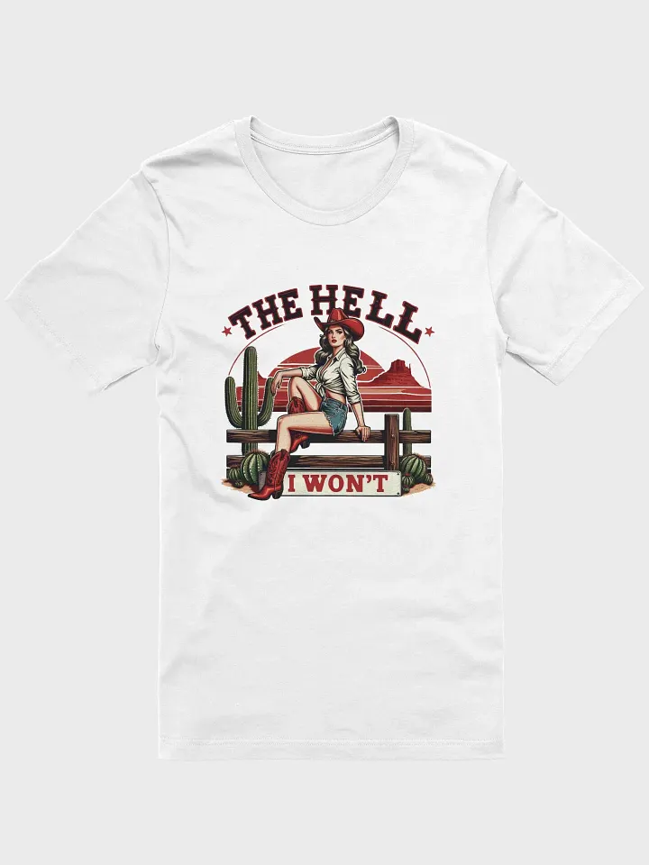 The Hell I Won't Tee product image (1)