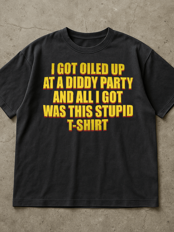 Oiled Up At A Diddy Party Shirt product image (1)