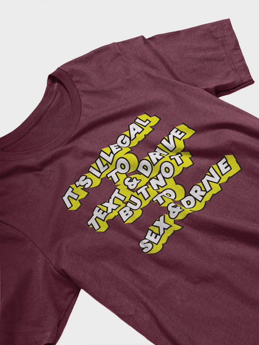 Drive Safe, Text Smart T-Shirt product image (54)