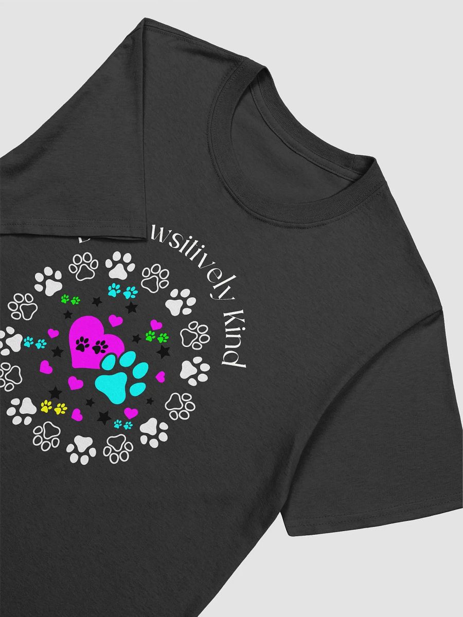 Dog-Themed Shirts, Be Pawsitively Kind product image (3)