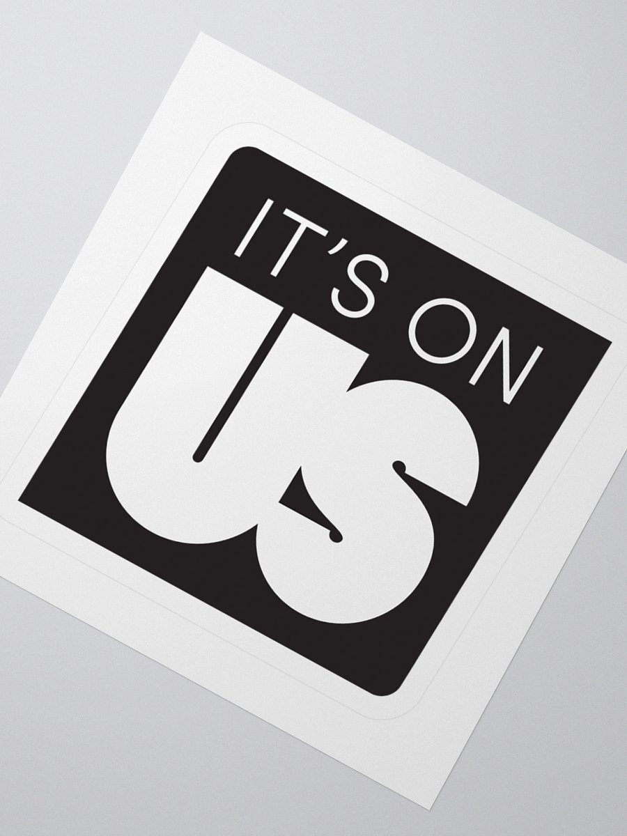 It's On Us Logo Sticker - Small product image (2)