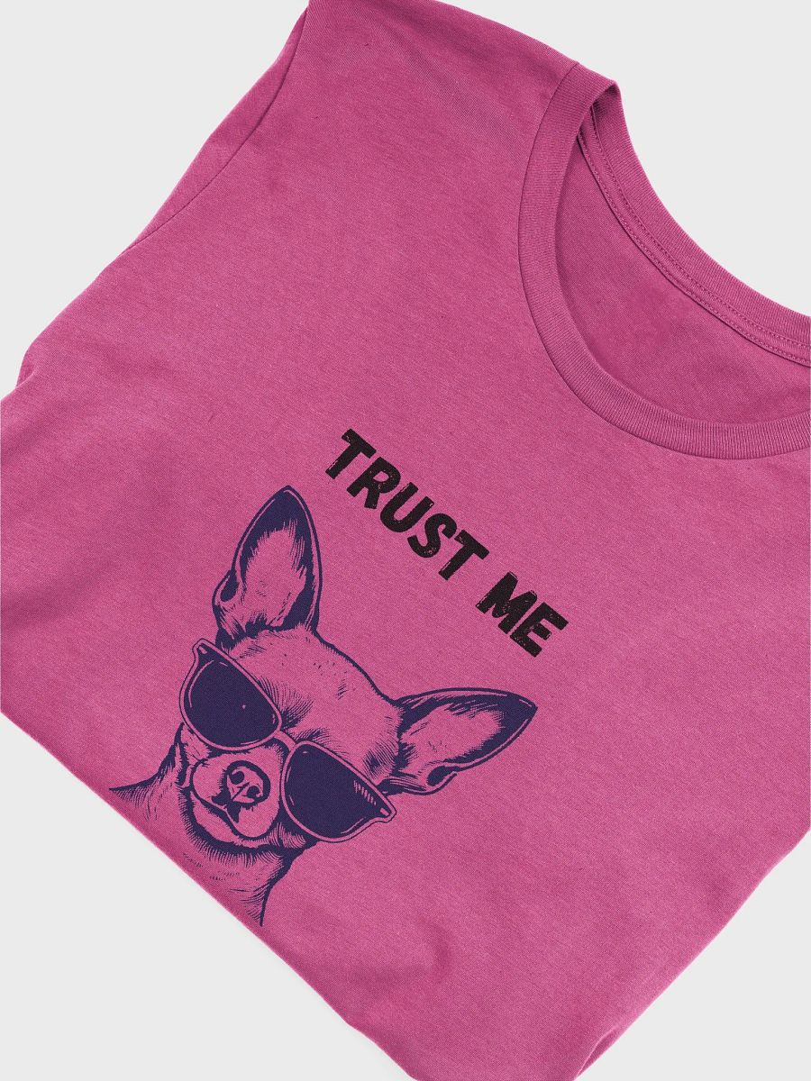 Cool Chihuahua T-Shirt, Trust Me I Got This Tee, Unisex Graphic Top, Dog Lover Gift, Animal Print Shirt product image (10)