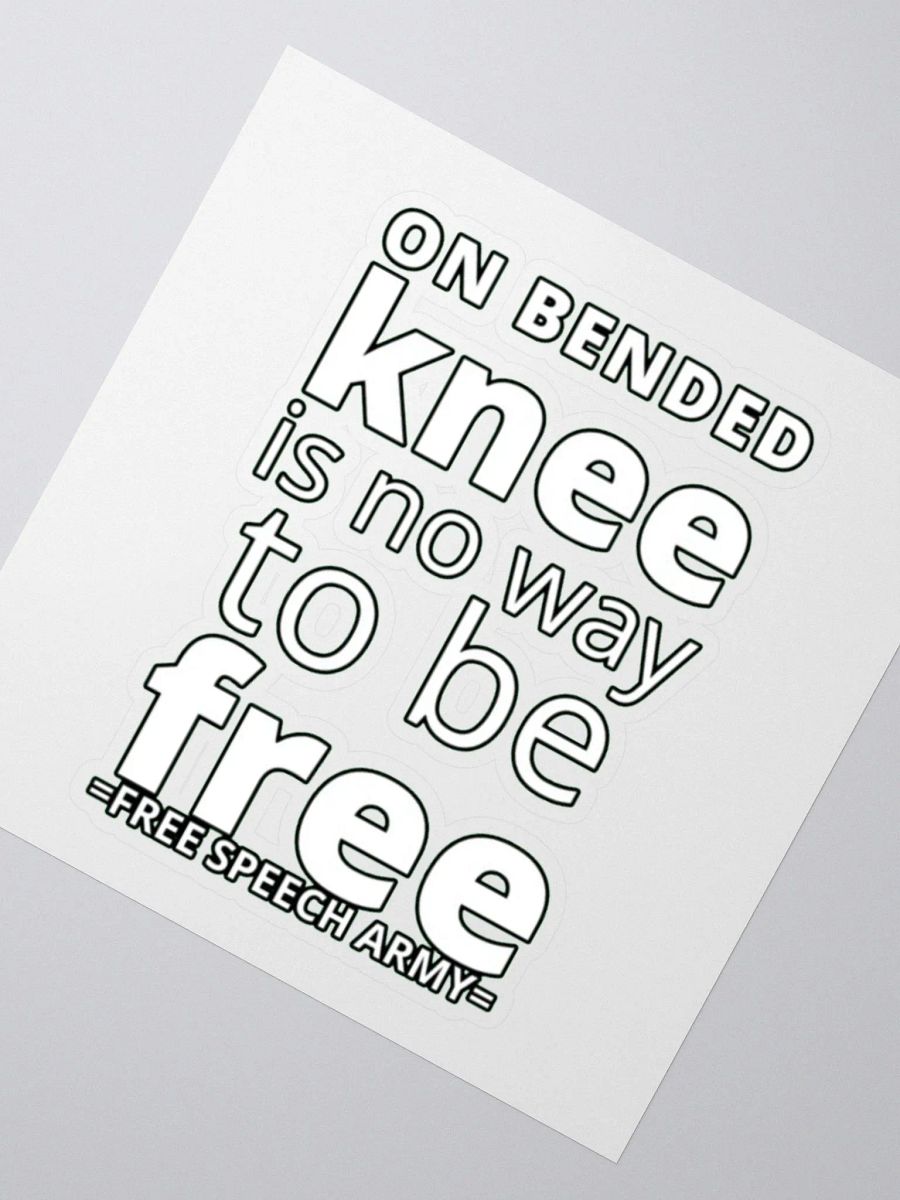 ON BENDED KNEE IS NO WAY TO BE FREE product image (5)