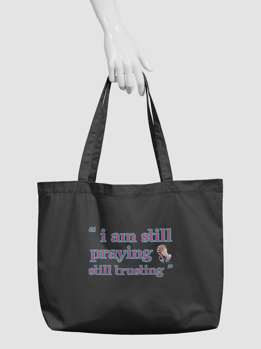 I am Still Praying, Still Trusting Eco Tote Bag. product image (4)