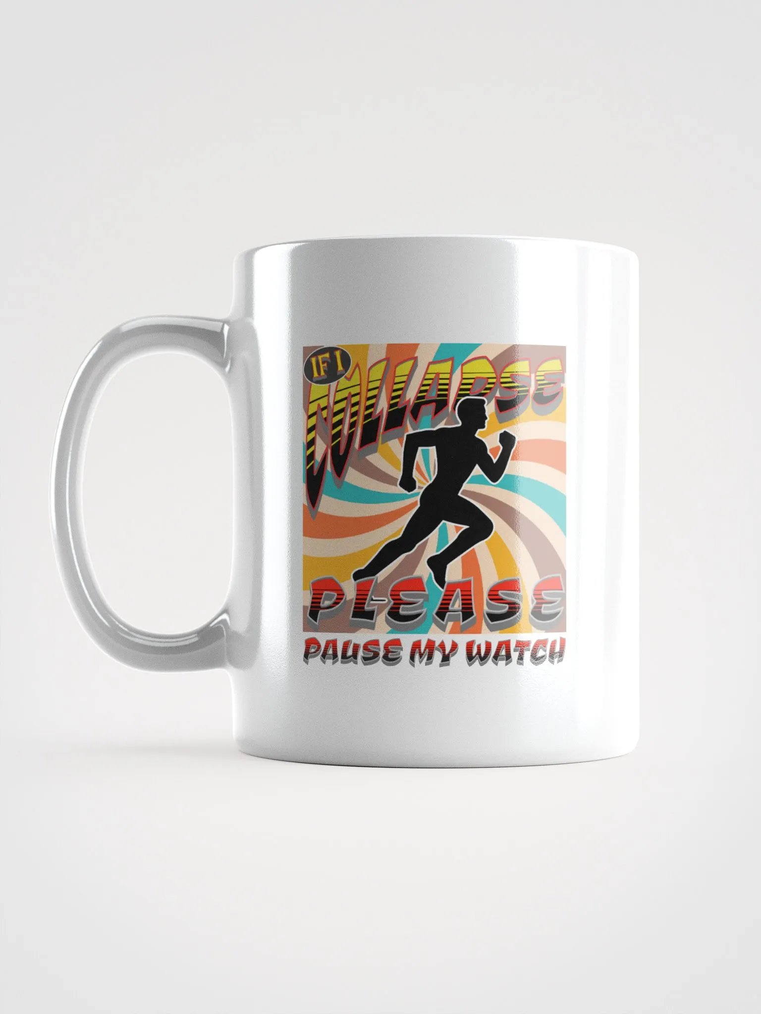 If I Collapse Please Pause My Watch Runner Mug product image (1)