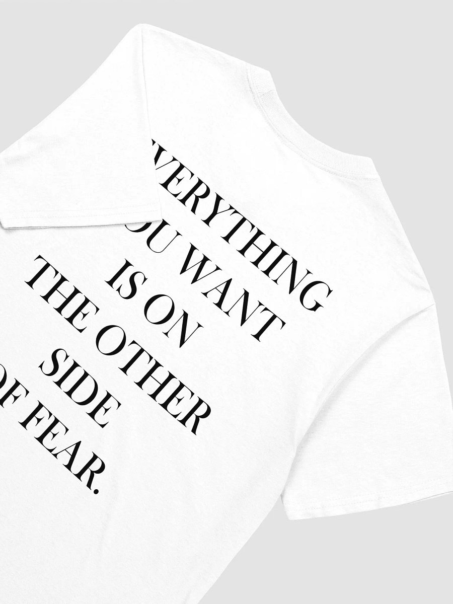 EVERYTHING YOU WANT IS ON THE OTHER SIDE OF FEAR - Softstyle T-Shirt product image (3)