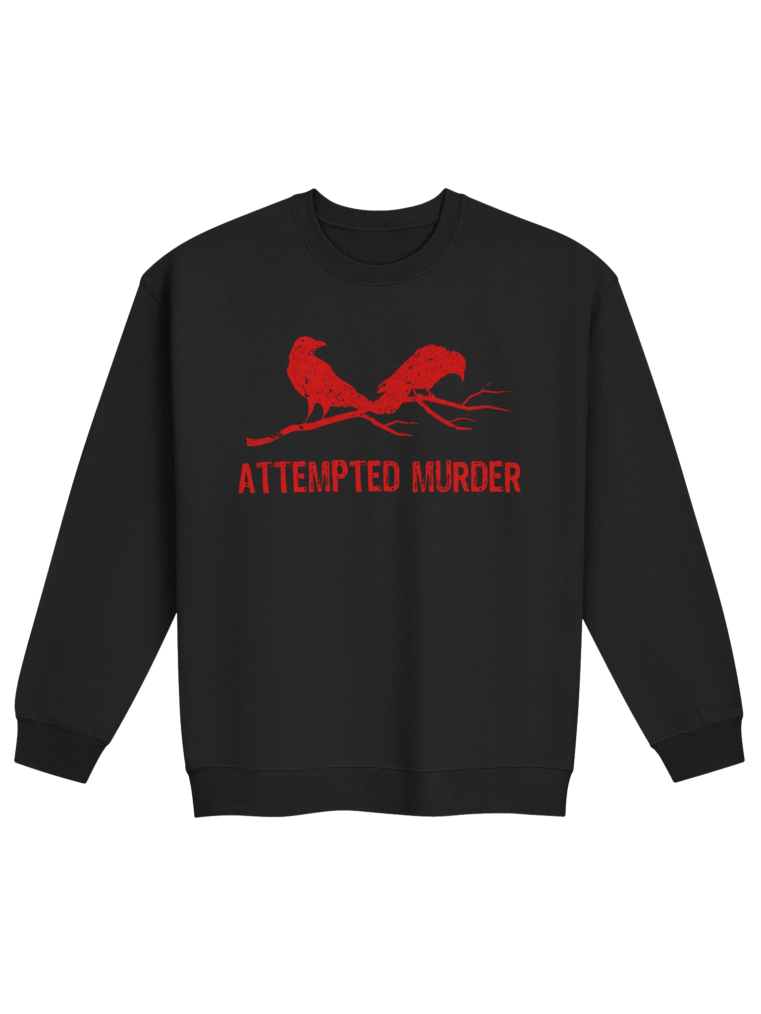 Attempted Murder Two Crows Funny Bird Pun Meme Sweatshirt 1BK7 product image (1)
