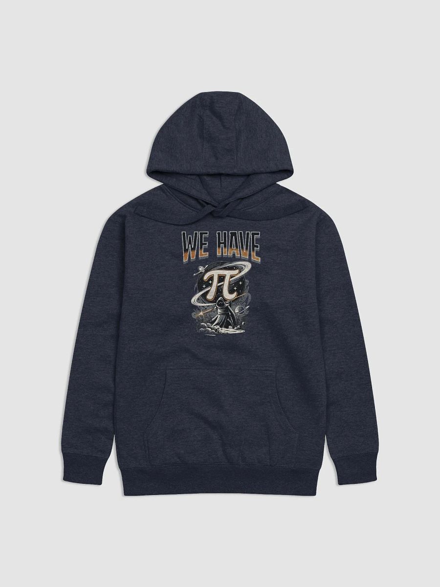 We Have PI (Premium Hoodie) product image (1)